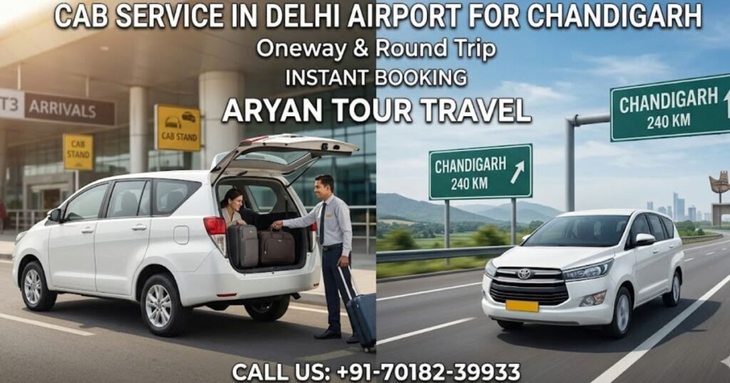 Cab service in delhi airport for Chandigarh - Aryan Tour Travel