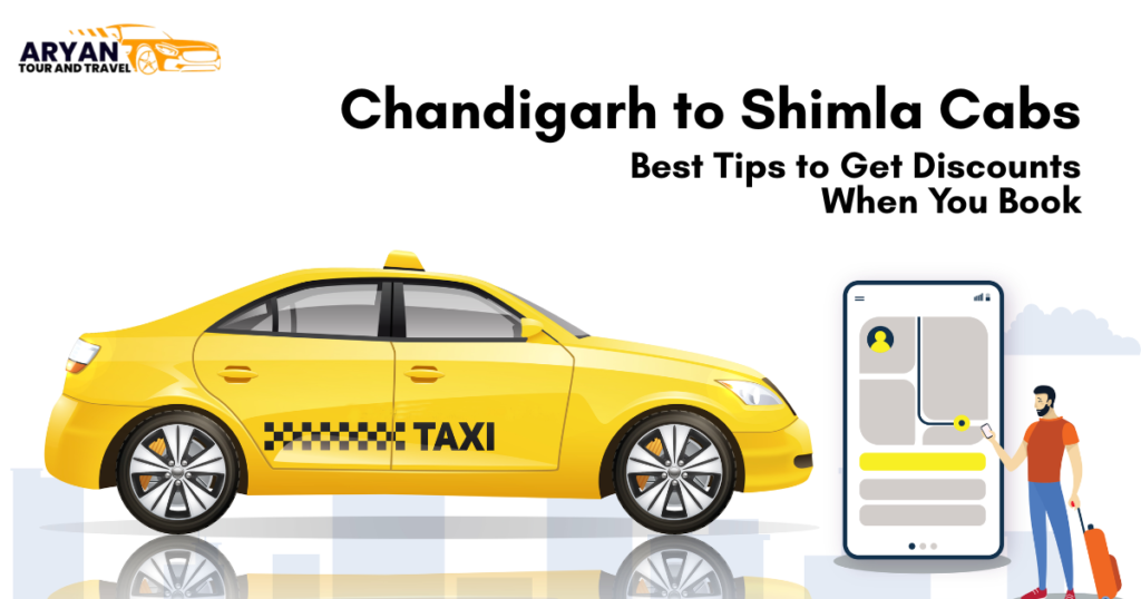 Best Tips to Get Discounts When You Book Chandigarh to Shimla Cabs