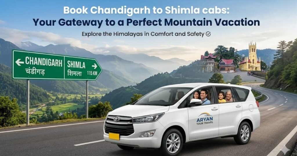 Book Chandigarh to Shimla cabs: Your Gateway to a Perfect Mountain Vacation