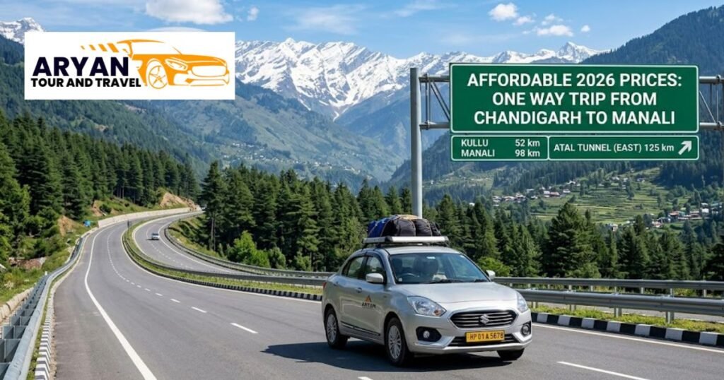 Affordable 2026 Prices: One Way Trip From Chandigarh To Manali