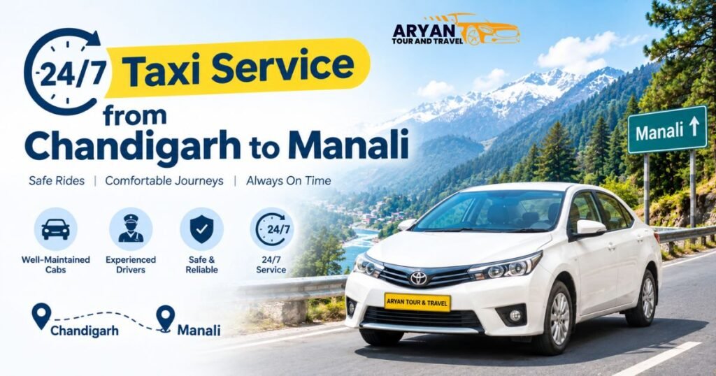 24/7 Taxi Service from Chandigarh to Manali