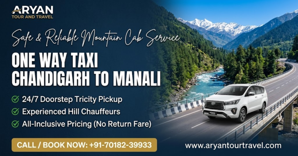 Best One Way Taxi Chandigarh to Manali: Complete Cab Guide