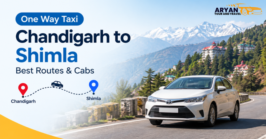 One Way Taxi Chandigarh to Shimla: Best Routes & Cabs