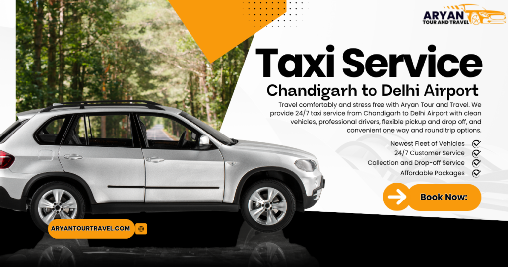 Chandigarh to Delhi Airport Taxi: Best Hassle-Free Options